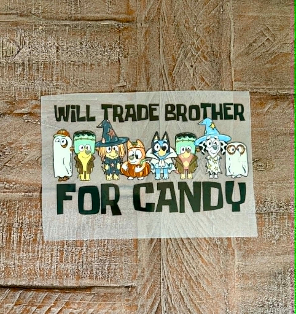 Trade Brother for Candy (on hand)