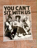 You Can't Sit W Us ...HP (on hand)