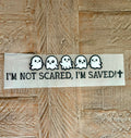 Saved, Not Scared (On Hand)