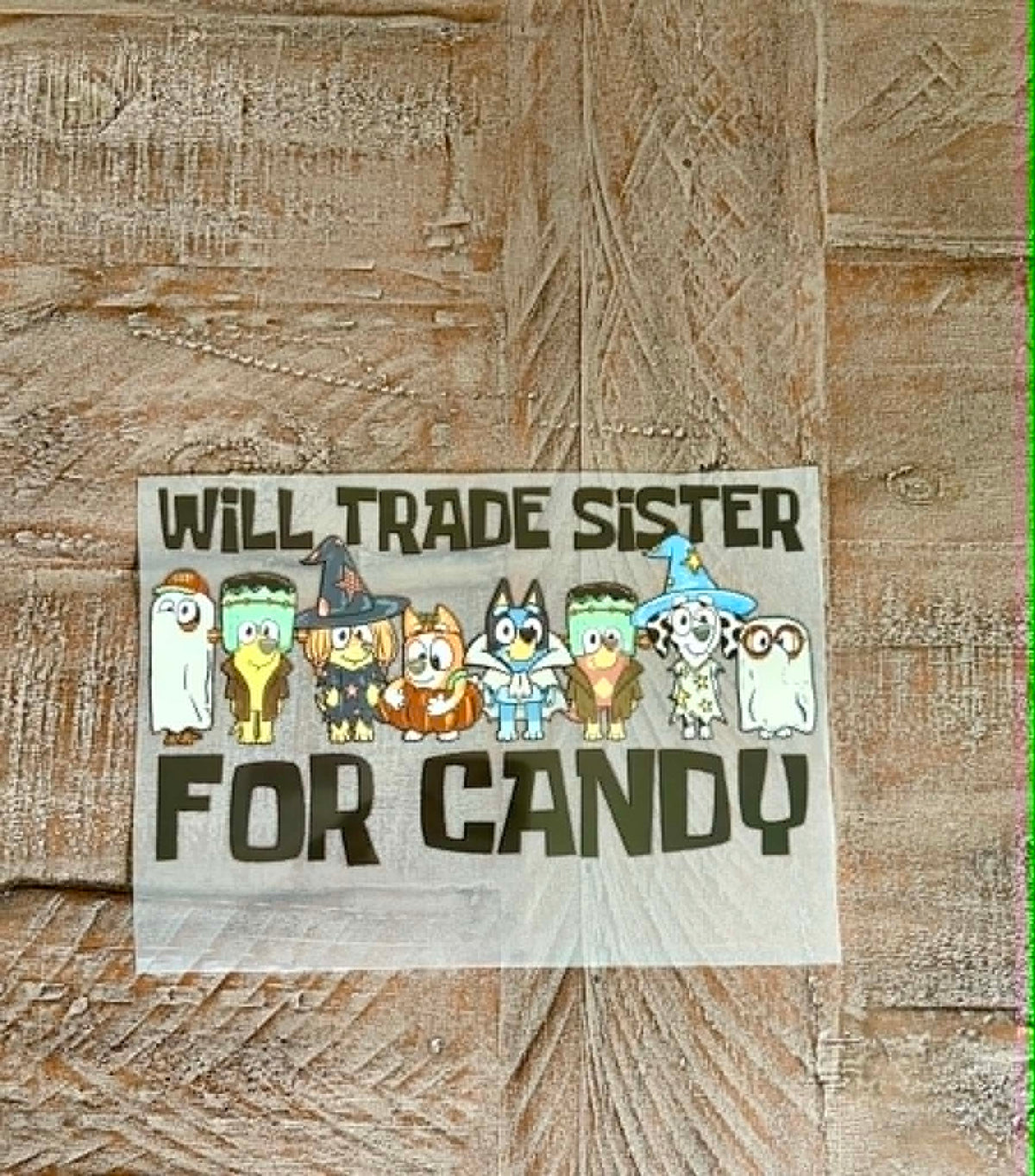 Trade Sister for Candy (on hand)